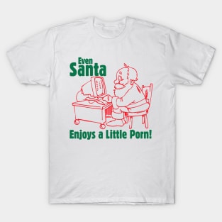 even santa enjoys a little porn T-Shirt